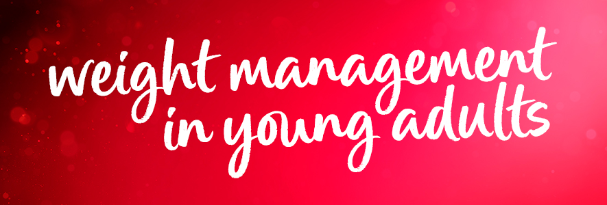 Weight management in young adults