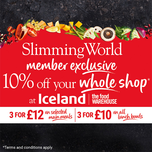 Slimming World member exclusive - 10% off your whole shop at Iceland | the Food Warehouse - Terms and conditions apply. 3 for £12 on selected main meals and 3 for £10 on all lunch bowls
